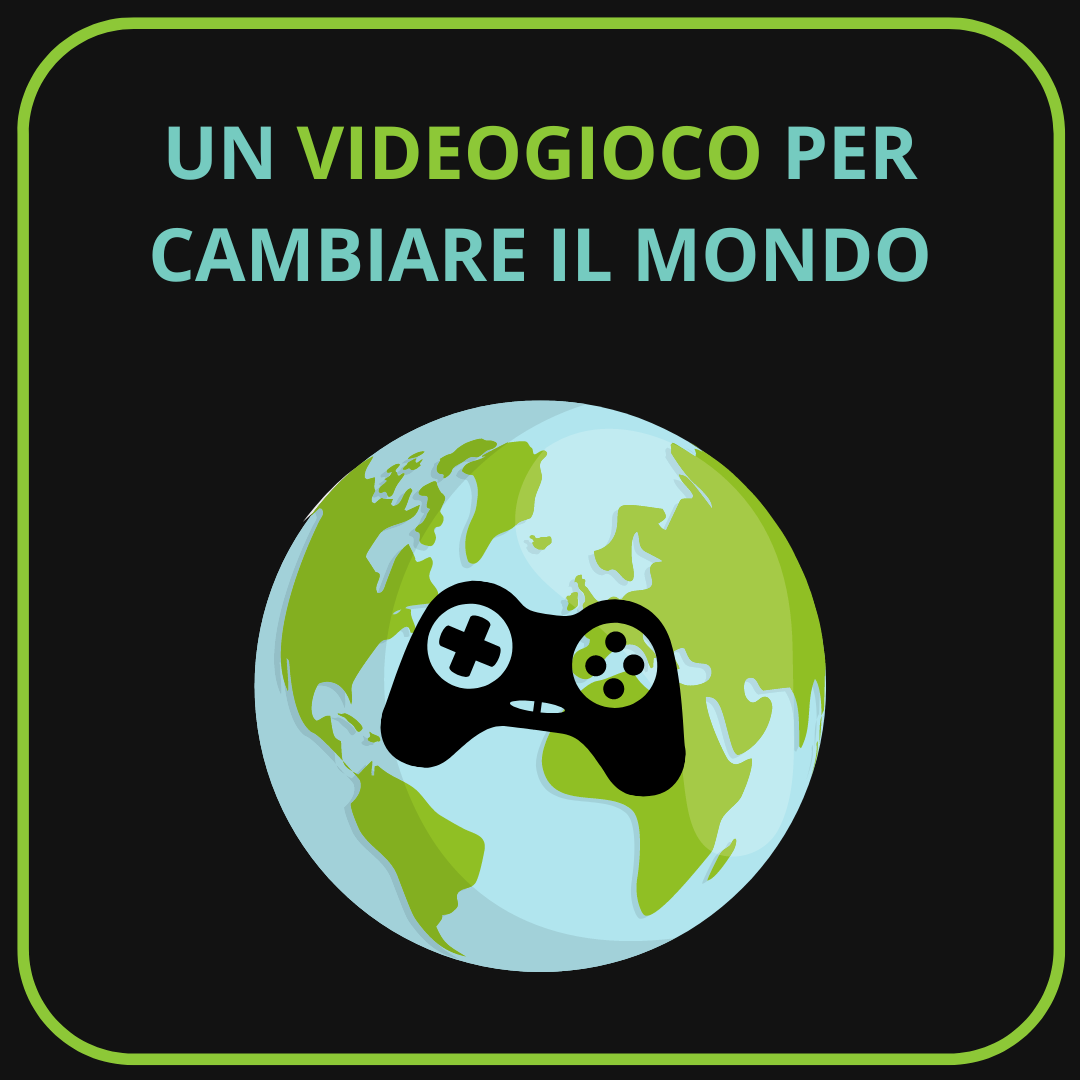 Scopri di più sull'articolo Un videogioco per cambiare il mondo